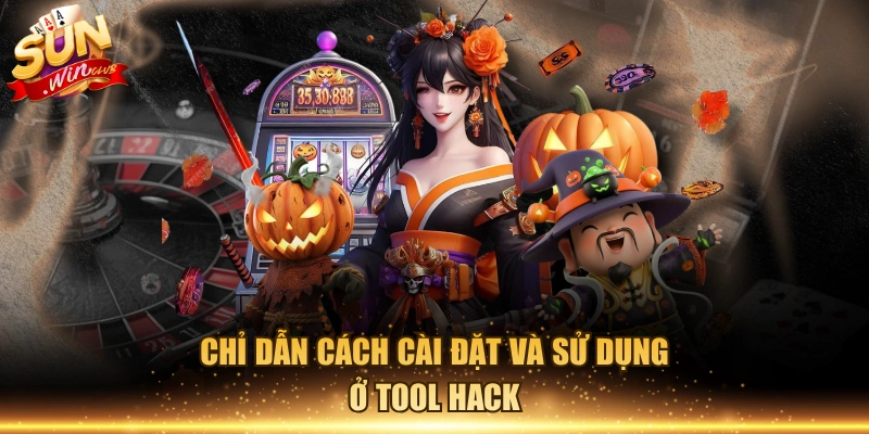 Chỉ dẫn cách cài đặt và sử dụng ở tool hack