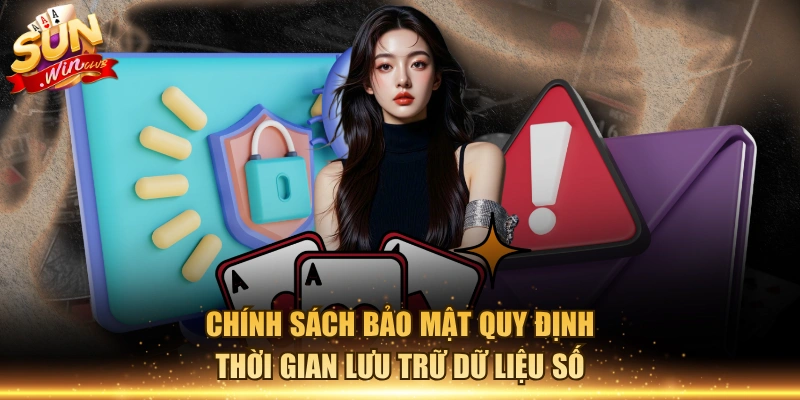 Chính sách bảo mật quy định thời gian lưu trữ dữ liệu số