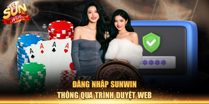 Đăng nhập Sunwin thông qua trình duyệt web