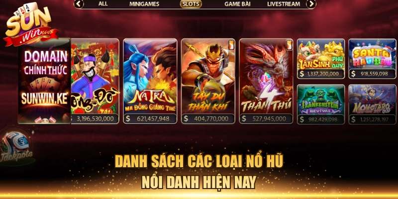 Danh sách các loại nổ hũ nổi danh hiện nay