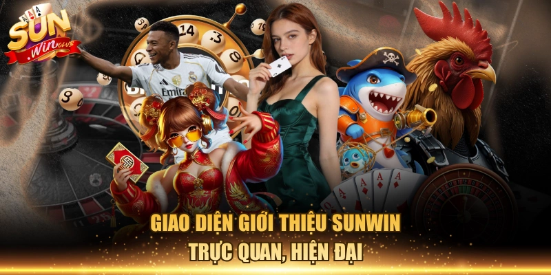 Giao diện giới thiệu Sunwin trực quan, hiện đại