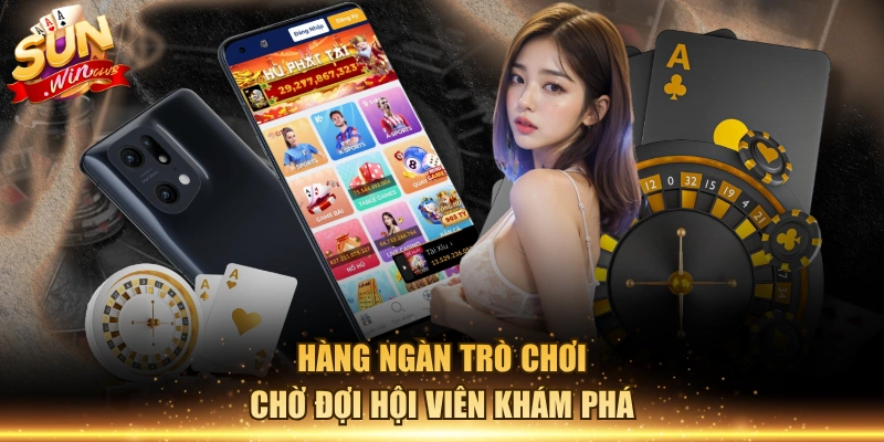 Hàng ngàn trò chơi chờ đợi hội viên khám phá