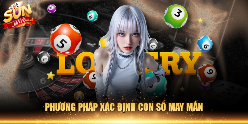 Phương pháp xác định con số may mắn
